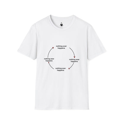 "Nothing Ever Happens" Graphic tee