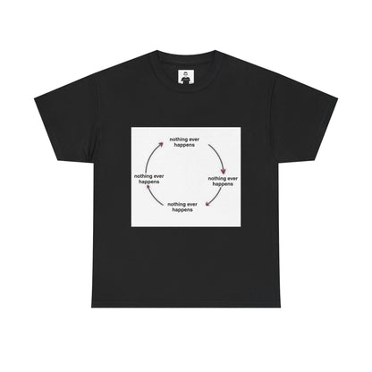 "Nothing ever happens" Graphic Tee