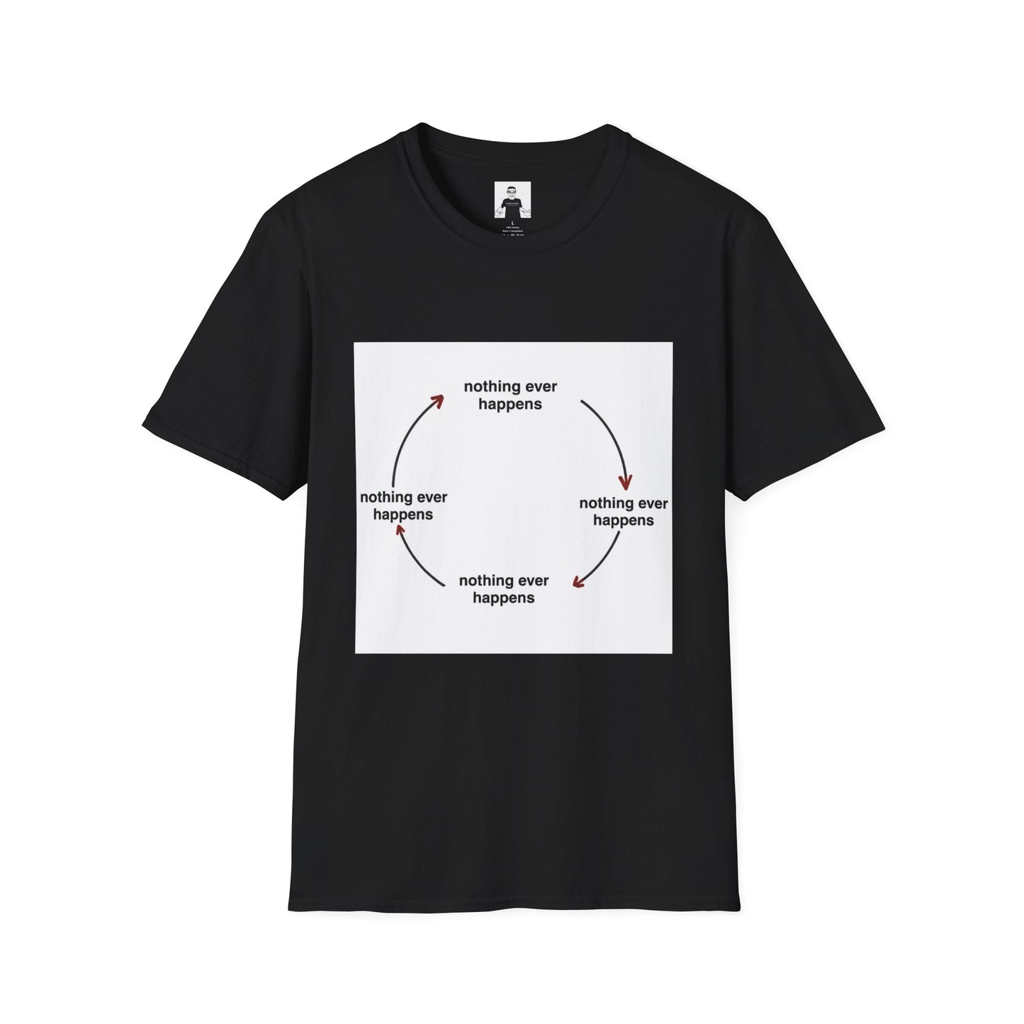 "Nothing Ever Happens" Graphic tee