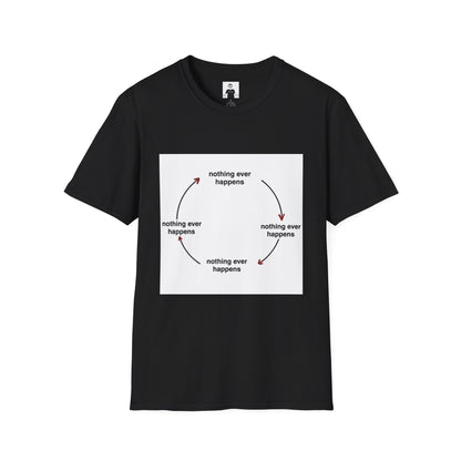 "Nothing Ever Happens" Graphic tee