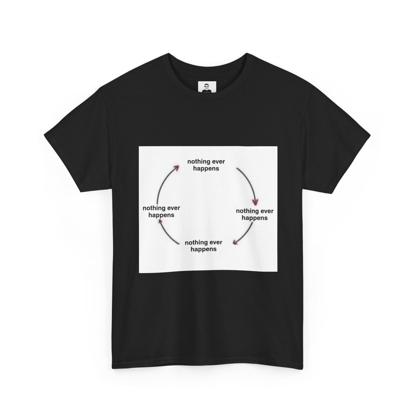 "Nothing ever happens" Graphic Tee
